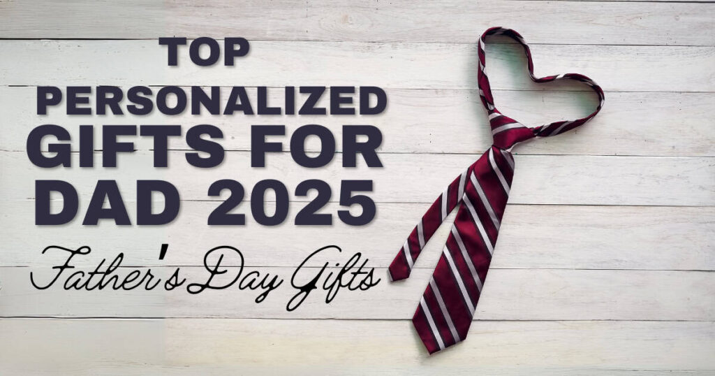 Top personalized gifts for dad 2025 fathers day gifts, Personalized gifts for dad fathers day