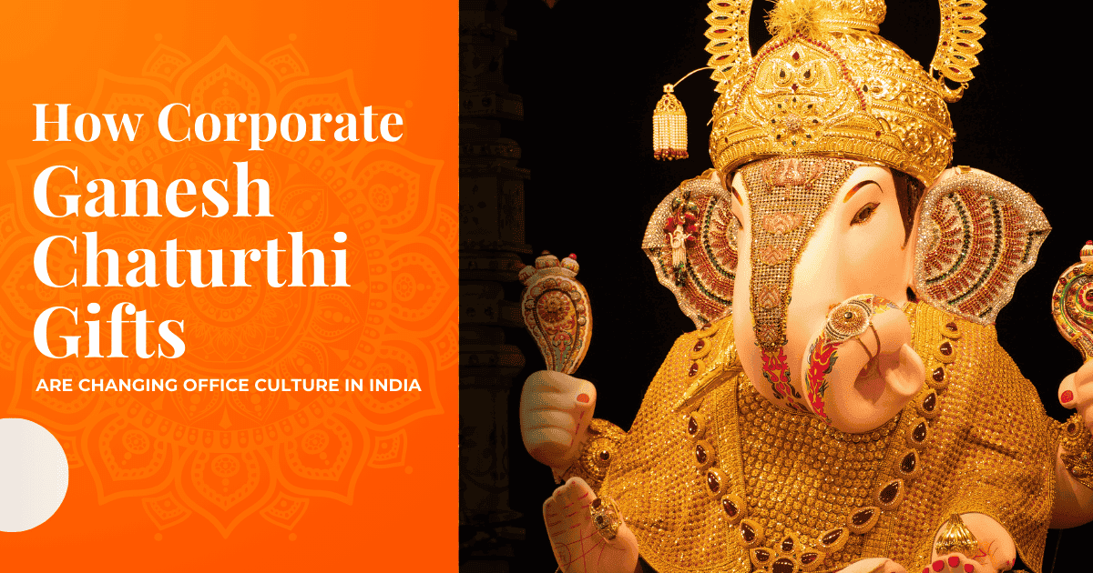 Corporate Ganesh Chaturthi Gifts Transforming Office Culture, corporate ganesh chaturthi gifts india