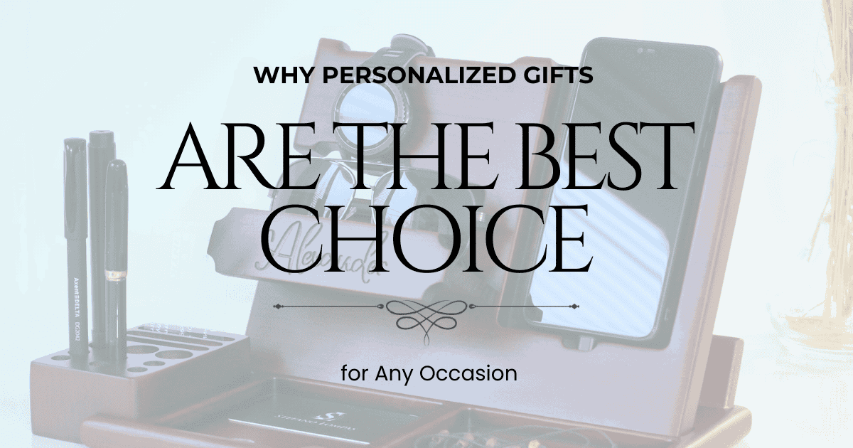 Why Personalized Gifts Are the Best Choice for Any Occasions