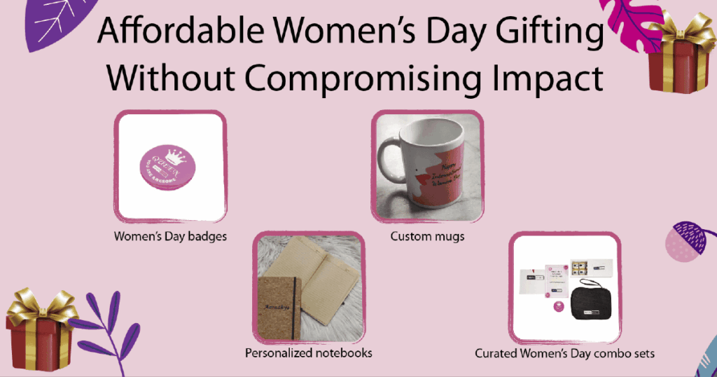 Affordable Women’s Day Gift ideas Without Compromising Impact