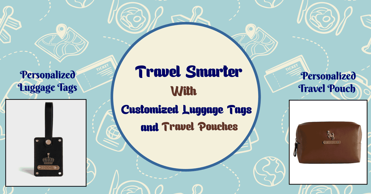 Customized Luggage Tags and Travel Pouches for Smart Travel