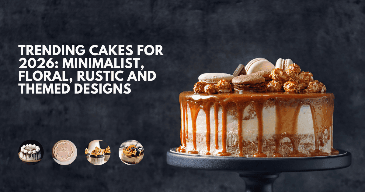 Trending Cakes Minimalist Floral Rustic and Themed Designs