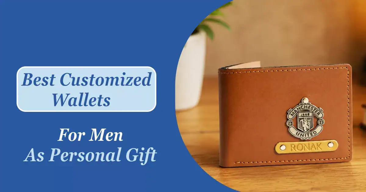 Best Customized Wallets for Men Personal Gift Ideas in India