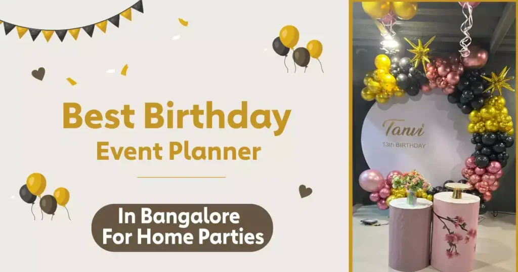 Best Birthday Event Planner in Bangalore for Home Parties