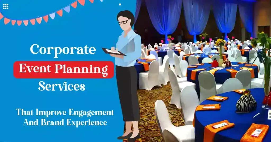 Best Corporate Event Planning Services for Brands Growth