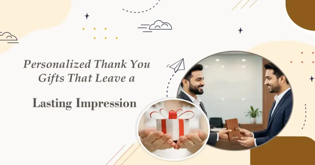 Personalized Thank You Gifts That Build Lasting Relationships