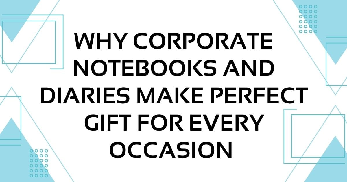 Corporate Notebooks for Employee and Client Gifts
